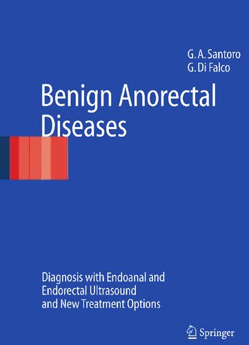 Benign Anorectal Diseases: Diagnosis with Endoanal and Endorectal Ultrasound and New Treatment Options