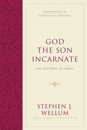 God the Son Incarnate: The Doctrine of Christ