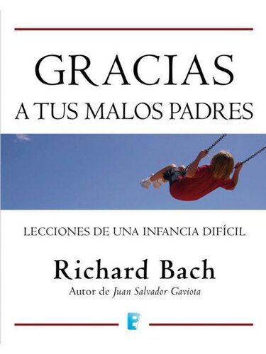 Gracias a tus malos padres (Varios (vergara)) (Spanish Edition)