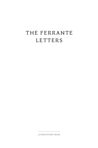 The Ferrante Letters: An Experiment in Collective Criticism