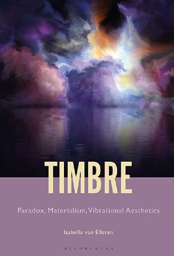 Timbre : paradox, materialism, vibrational aesthetics