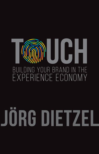 Touch: Building Your Brand in the Experience Economy