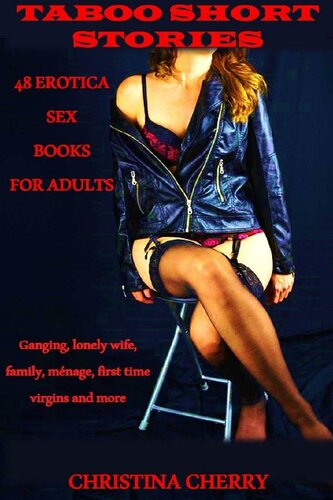 TABOO SHORT STORIES 48 Erotica Sex Books for Adults: Forbidden explicit rough short story collection ganging, lonely wife, family, ménage, first time virgins and more