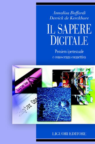 Il sapere digitale. Pensiero ipertestuale e conoscenza connettiva