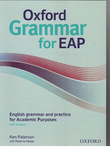 Oxford Grammar for EAP: English Grammar and Practice for Academic Purposes (with Answers)