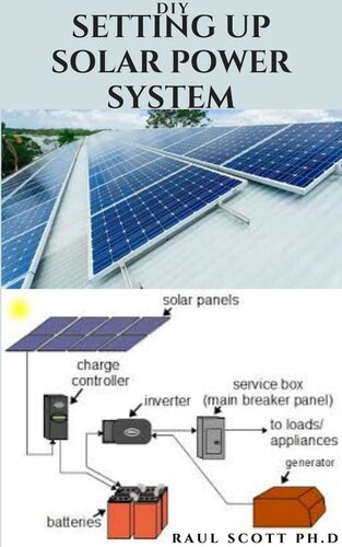 DIY SETTING UP SOLAR POWER SYSTEM: Everything you need to know about solar power system designs and step by step instructions on installation for your home and workplace.