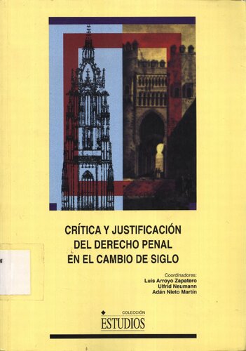 Critica Y Justificacion Del Derecho Penal En El Cambio De Siglo