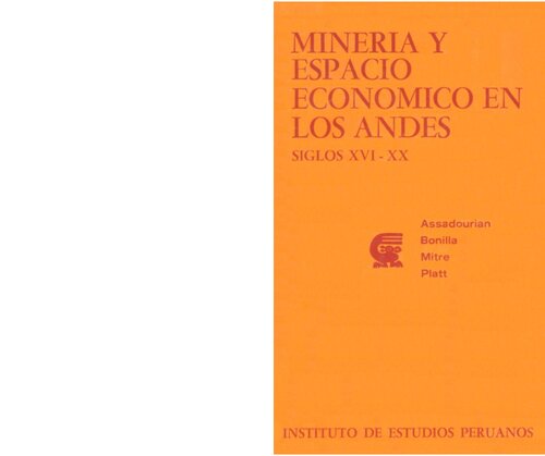 Mineria Y Espacio Economico En Los Andes Siglos XVI