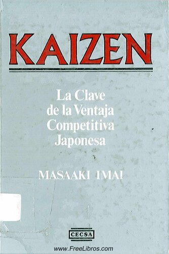 Kaizen La clave de la ventaja competitiva Japonesa