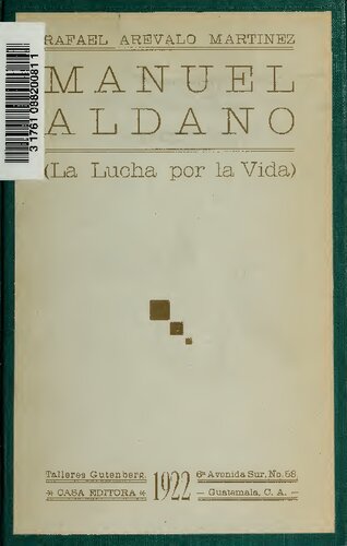 Manuel Aldano, (la lucha por la vida)