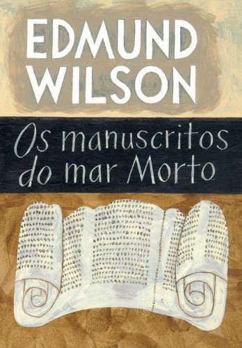 Os manuscritos do Mar Morto ; 1947-1969