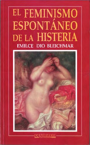 El Feminismo Espontaneo De La Histeria