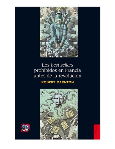 Seccion de Obras de Historia  : Los best sellers prohibidos en Francia antes de la revolución