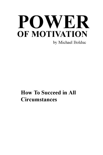 Power Of Motivation - How To Succeed In All Circumstances