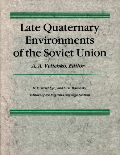 Late quaternary environments of the Soviet Union