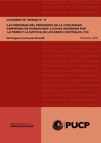 'Las memorias del personero de la comunidad campesina de Huasahuasi': Luchas indígenas por la tierra y la justicia en los Andes centrales, 1930