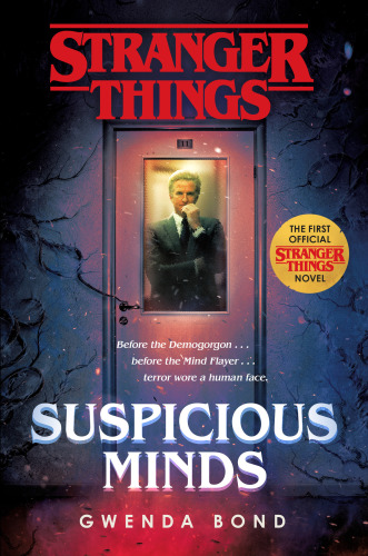 Suspicious minds: Stranger things novel. Book 1