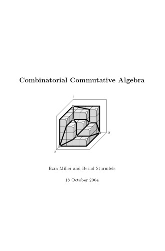 Combinatorial Commutative Algebra