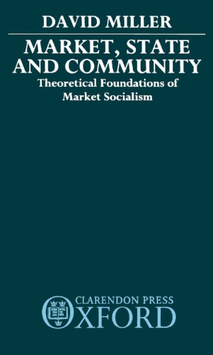 Market, state, and community: theoretical foundations of market socialism