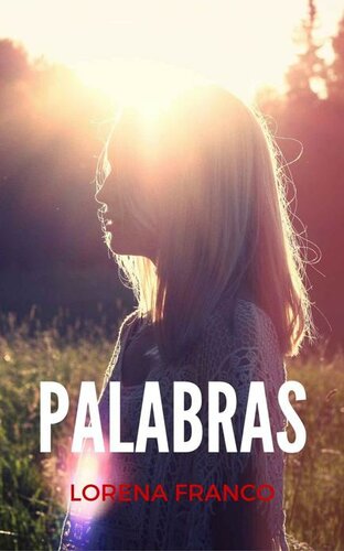 Palabras: Una breve historia de los que se van (Spanish Edition)