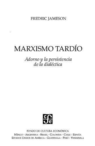 Marxismo tardío. Adorno y la persistencia de la dialéctica