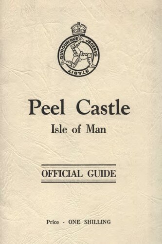 Peel Castle, Isle of Man: Official Guide