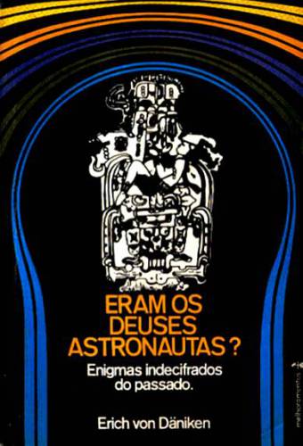 Eram os deuses astronautas?