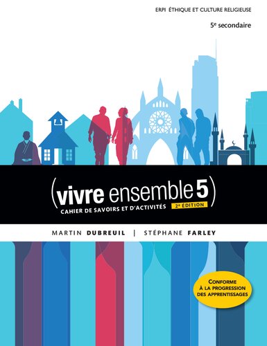 Vivre ensemble 5e secondaire. Cahier de savoirs et d'activités.