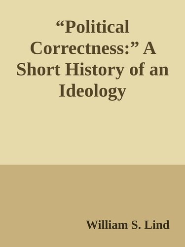 “Political Correctness:” A Short History of an Ideology