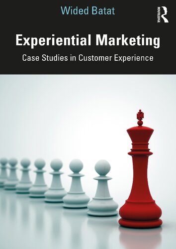 Experiential Marketing﻿; Case Studies in Customer Experience