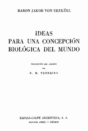 Ideas Para Una Concepcion Biologica Del Mundo