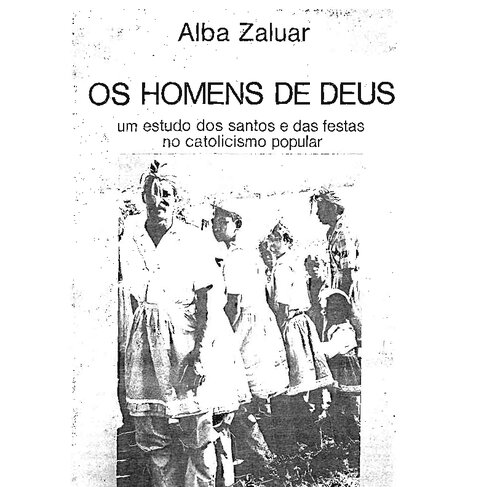 Os homens de Deus: um estudo dos santos e das festas no catolicismo popular