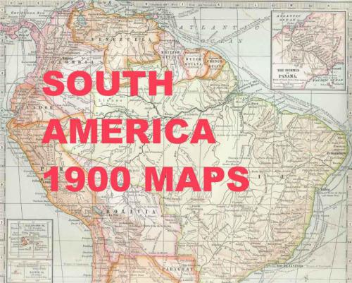 South America 1900 Maps: Latin America from Caribbean to Cape Horn across the Amazon & from Pacific Ocean across Andes to the Atlantic