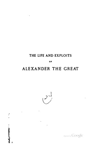 The Life and Exploits of Alexander the Great