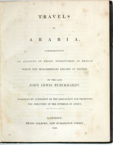 Travels in Arabia; Comprehending an Account of Those Territories in Hedjaz Which the Mohammedans Regard as Sacred