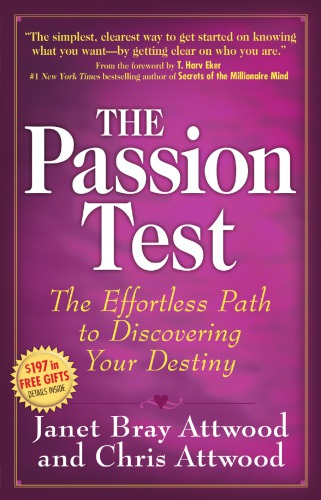 The Passion Test: The Effortless Path to Discovering Your Destiny