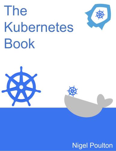 The Kubernetes Book: Version 2.2 January 2018