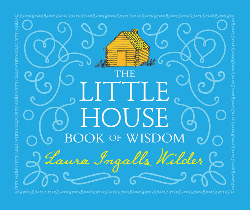 The Little House book of wisdom