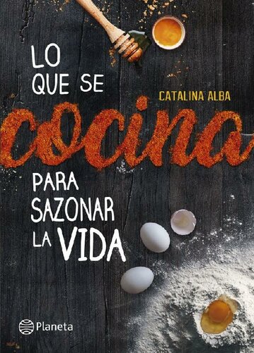 Lo que se cocina para sazonar la vida