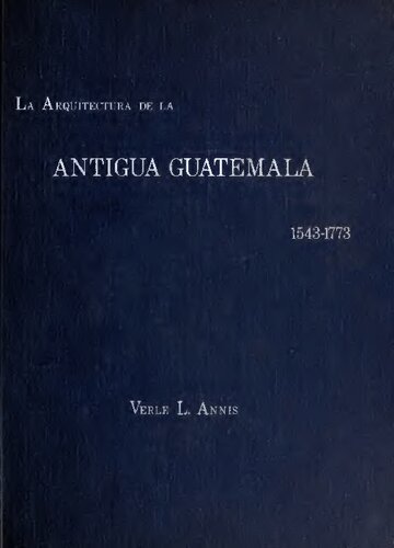 La arquitectura de la Antigua Guatemala