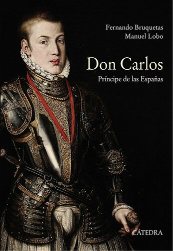 Don Carlos. Príncipe de las Españas