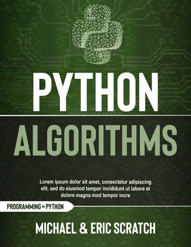 Python Algorithms: ( A Complete Guide to Learn Python for Data Analysis, Machine Learning, and Coding from Scratch)