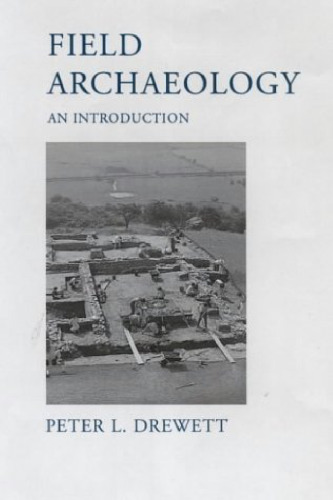 Field Archaeology - An Introduction