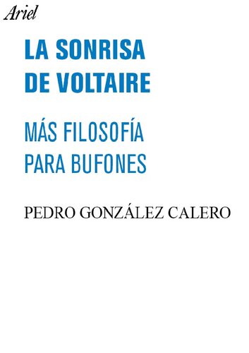 La sonrisa de Voltaire: Más filosofía para bufones