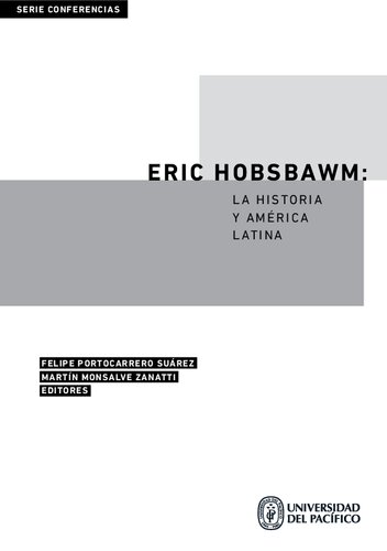 Eric Hobsbawm. La historia y América Latina