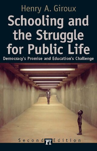 Schooling and the Struggle for Public Life: Democracy's Promise and Education's Challenge