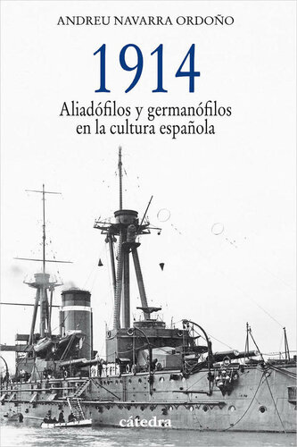 1914. Aliadófilos y germanófilos en la cultura española