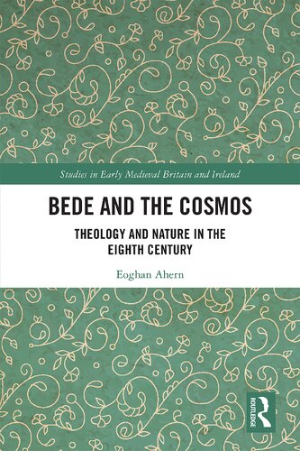 Bede and the Cosmos: Theology and Nature in the Eighth Century