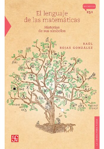 El lenguaje de las matemáticas. Historias de sus símbolos