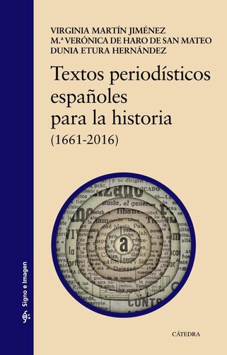 Textos periodísticos españoles para la historia (1661-2016)